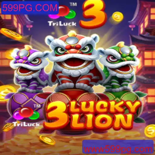 Descubra o Empolgante Jogo 3LUCKYLION com 599PG.COM