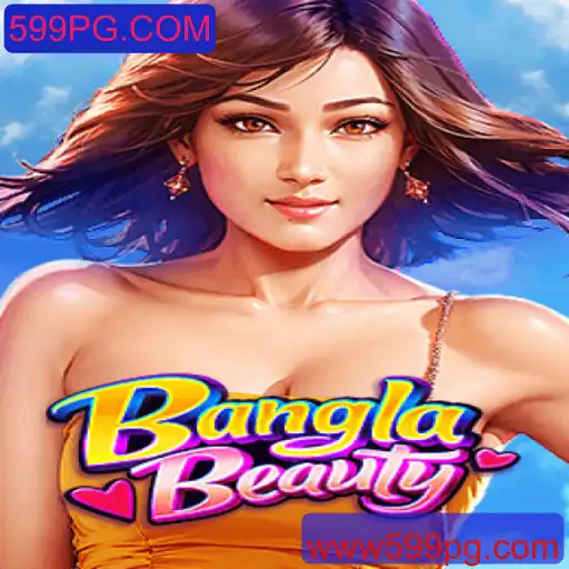 Entendendo o Jogo BanglaBeauty: Um Mergulho no Universo de 599PG.COM